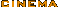 CINEMA